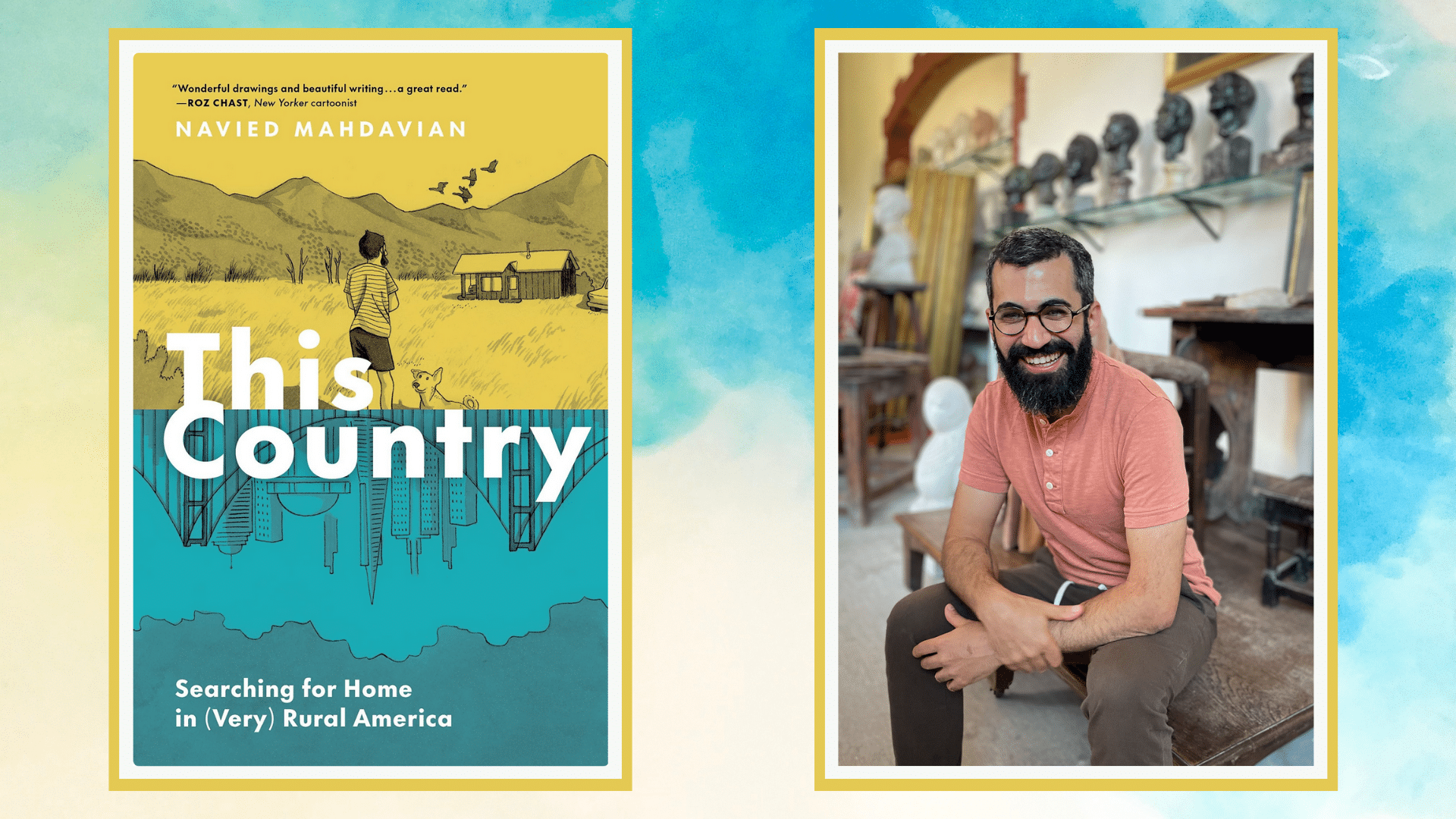 The cover for This Country sits on the left. The top half of the book is yellow and shows an illustration of Navied walking towards a rural home. The bottom half is blue with an illustration of a skyline. On the right is Navied's author photo. He has short dark hair and a beard. He has glasses and is smiling broadly. He sits in front of a wall of busts.